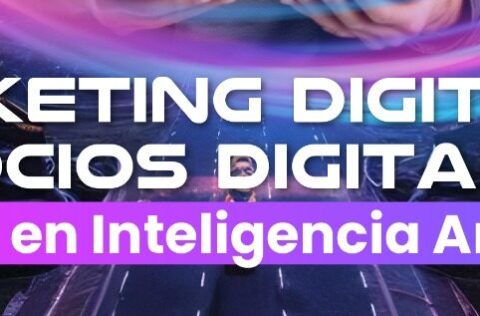 Marketing Digital y Negocios Digitales con Énfasis en Inteligencia Artificial