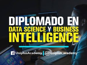 Diplomado en Data Science y Business Intelligence