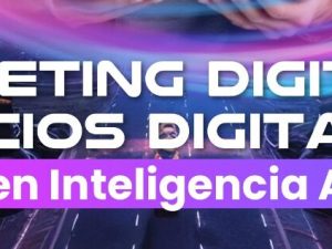 Marketing Digital y Negocios Digitales con Énfasis en Inteligencia Artificial